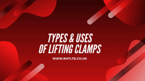 types and uses of lifting clamps uk
